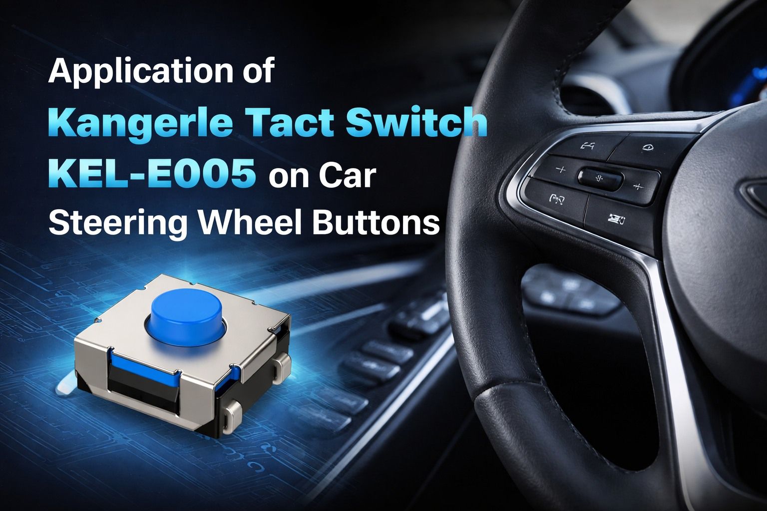 Why KEL-E005 Fits Modern Steering Wheel Buttons