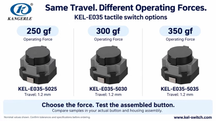 Tactile Switch Button Too Stiff, No Feedback, or Not Returning? Causes and Selection Guide插图2 KEL-E035 variants with identical travel, different operating force